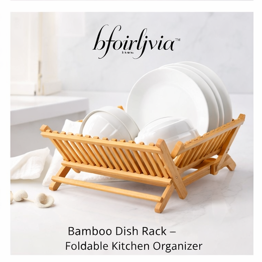 bfoirljviaโข Bamboo Dish Rack โ Foldable Kitchen Organizer