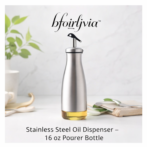 bfoirljvia™ Stainless Steel Oil Dispenser – 16 oz Pourer Bottle